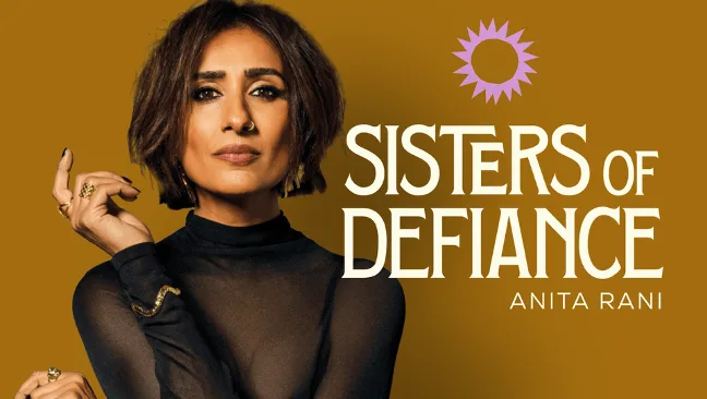 Anita Rani, 'Sisters Of Defiance' Podcast'ını Başlatıyor