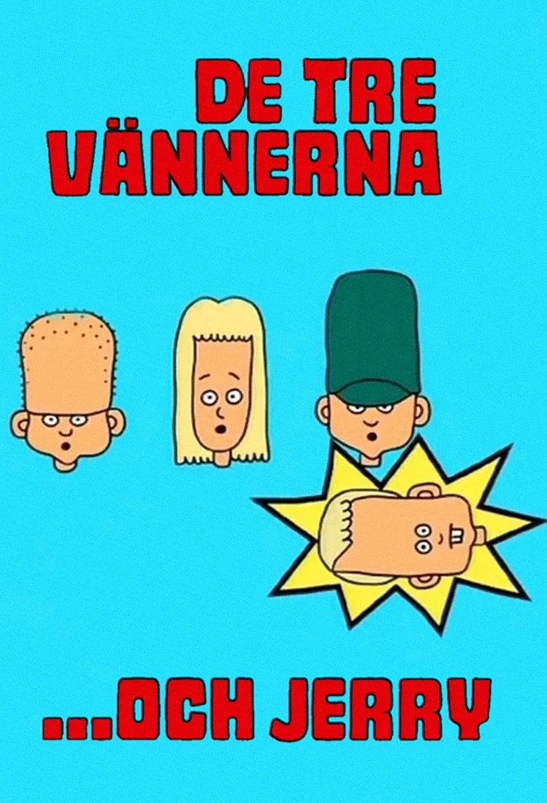 De tre vännerna och Jerry poster