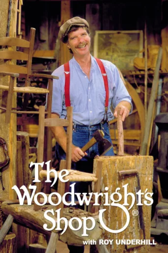 Постер The Woodwright's Shop