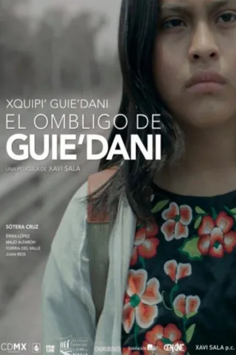 Póster de El ombligo de Guie’dani / Xquipi’ Guie’dani