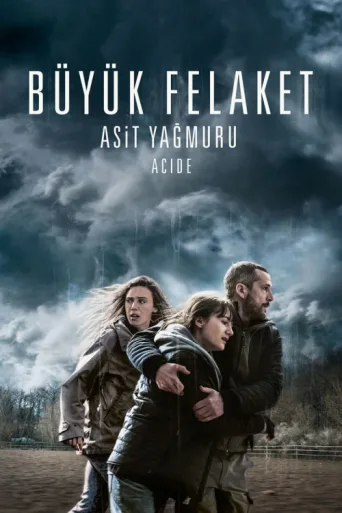 Постер Büyük Felaket: Asit Yağmuru