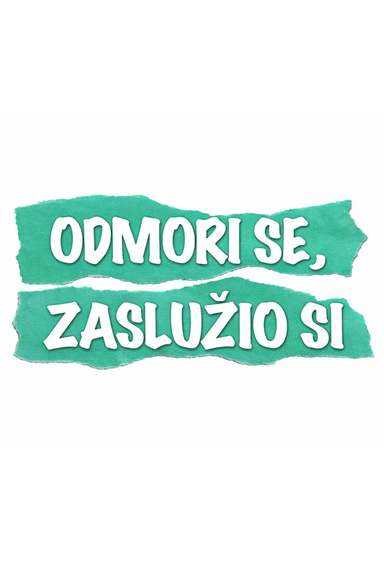 Odmori se, zaslužio si poster