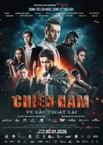 Постер Chiến Nam: Ve Sầu Thoát Xác