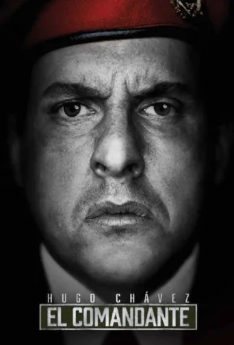 Постер Hugo Chávez, El Comandante