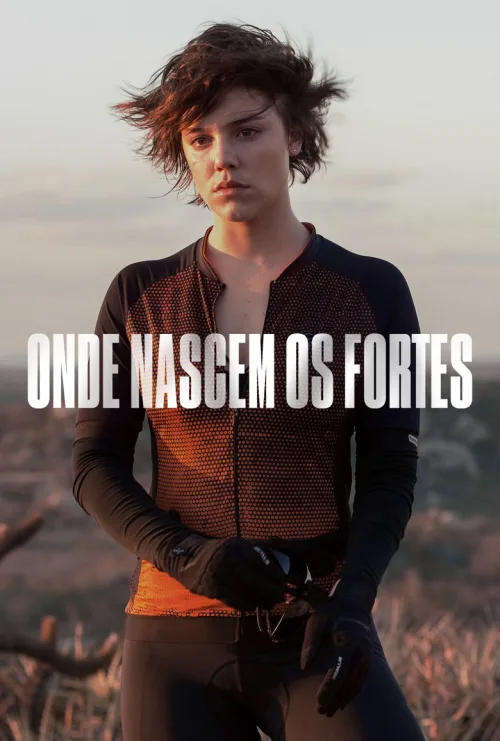 Onde Nascem os Fortes