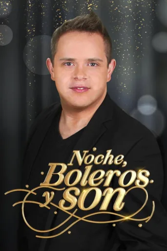 Постер Noche, Boleros y Son