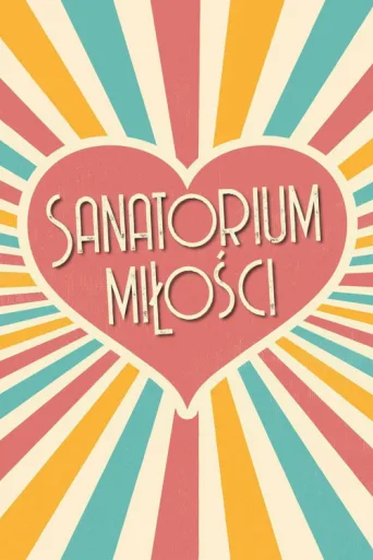 Постер Sanatorium miłości