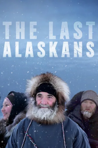 The Last Alaskans afişi