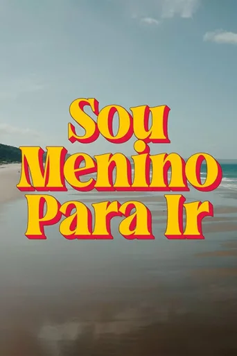 Постер Sou Menino Para Ir