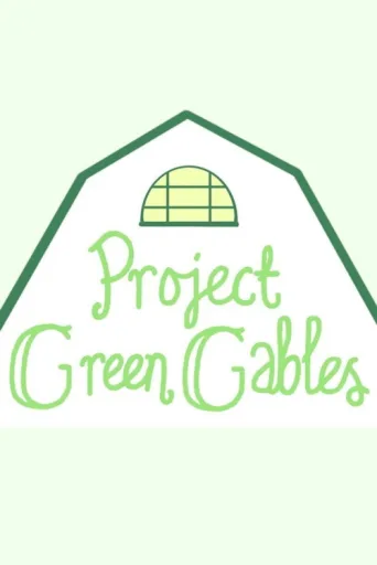 Project Green Gables afişi