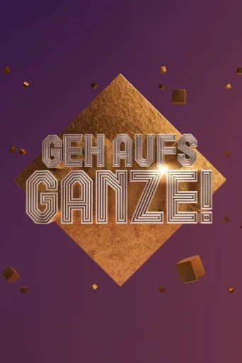 Постер Geh aufs Ganze!