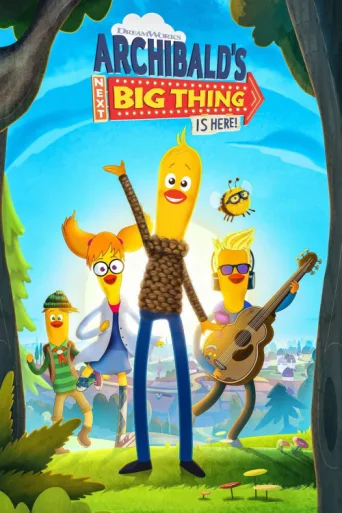 Póster de Archibald's Next Big Thing Is Here!
