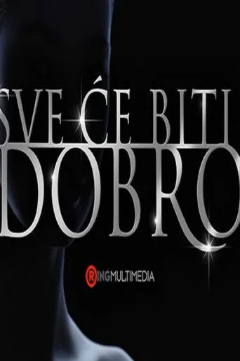 Постер Sve će biti dobro