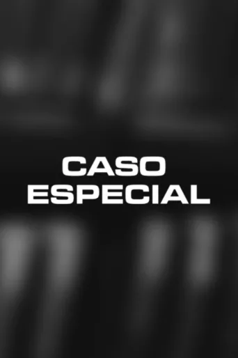 Постер Caso Especial