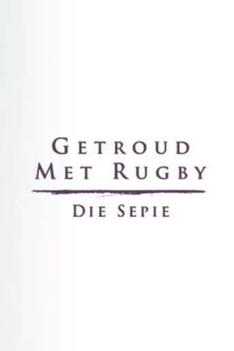 Постер Getroud met Rugby: Die Sepie