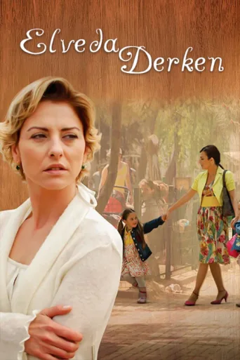 Elveda Derken afişi