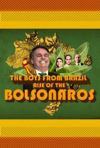 Постер The Boys from Brazil: Rise of the Bolsonaros