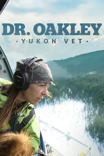 Dr. Oakley, Yukon Vet afişi