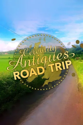 Постер Celebrity Antiques Road Trip