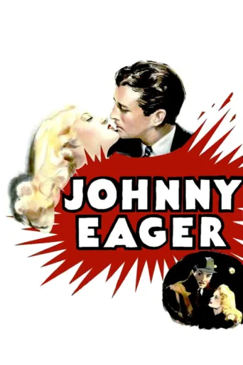 Постер Johnny Eager