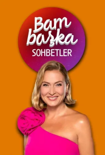 ملصق Ceyda Düvenci ile Bambaşka Sohbetler