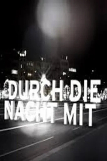Постер Durch die Nacht mit …
