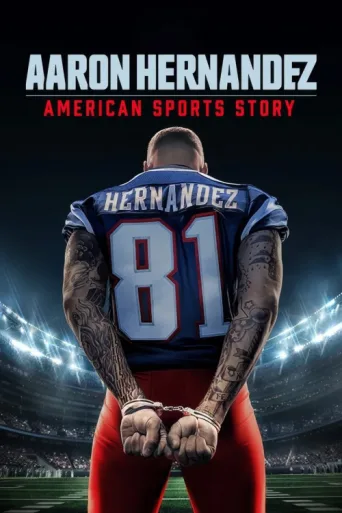 Постер American Sports Story: Aaron Hernandez