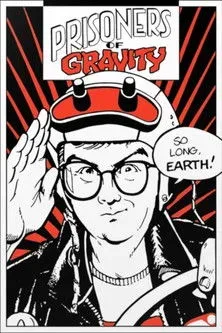 ملصق Prisoners of Gravity