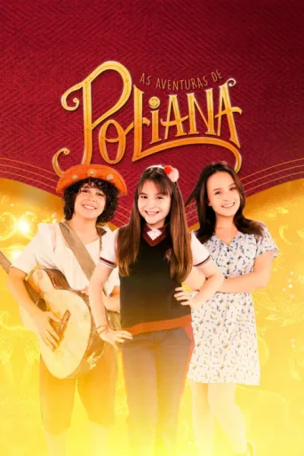 Постер As Aventuras de Poliana