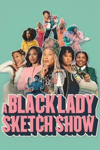 Постер A Black Lady Sketch Show