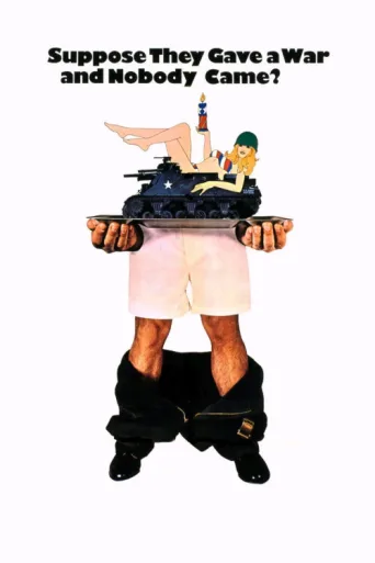 Постер Suppose They Gave a War and Nobody Came?