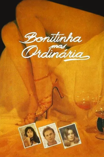 Poster for Bonitinha mas Ordinária ou Otto Lara Rezende