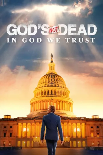 Постер God's Not Dead: In God We Trust