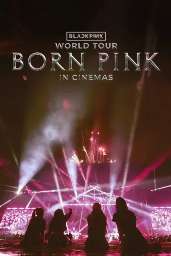 Póster de BLACKPINK WORLD TOUR [BORN PINK] IN CINEMAS