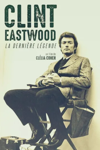 Póster de Clint Eastwood, la dernière légende