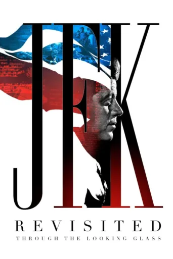 Постер JFK Revisited: Through the Looking Glass