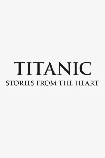 ملصق Titanic: Stories from the Heart
