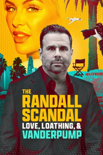 Póster de The Randall Scandal: Love, Loathing, and Vanderpump