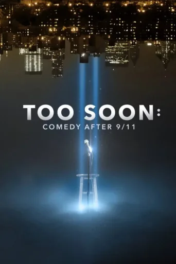 Постер Too Soon: Comedy After 9/11