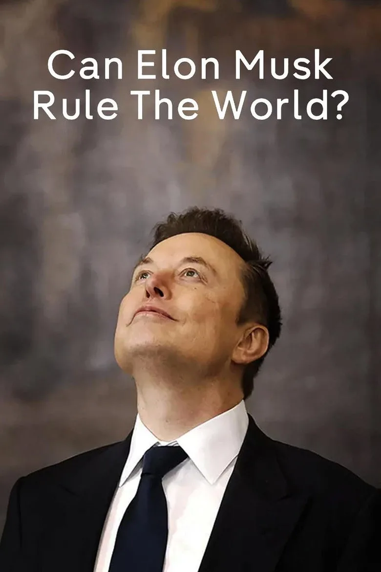 постер Can Elon Musk Rule the World?