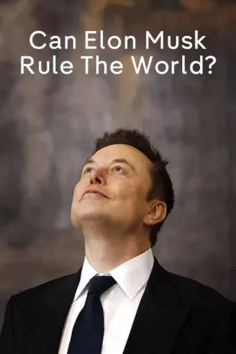 Постер Can Elon Musk Rule the World?