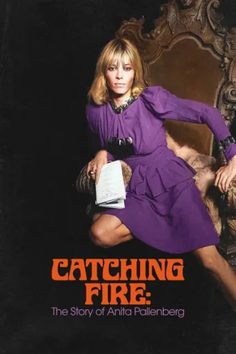 Постер Catching Fire: The Story of Anita Pallenberg