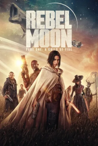 Rebel Moon - Part One: A Child of Fire afişi