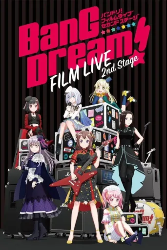 Постер BanG Dream! FILM LIVE 2nd Stage