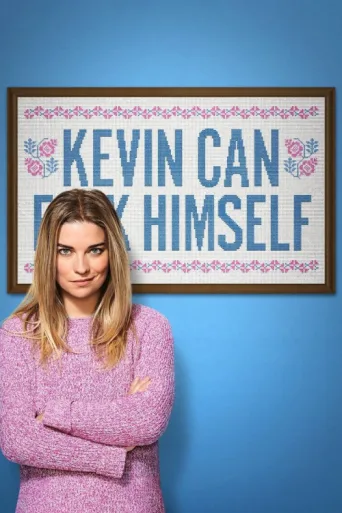 Постер Kevin Can F**K Himself