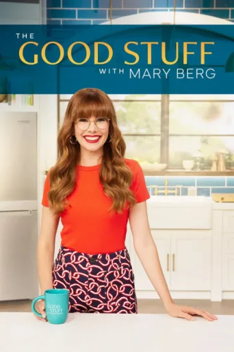 Постер The Good Stuff with Mary Berg