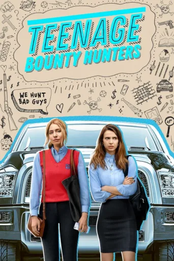 Постер Teenage Bounty Hunters