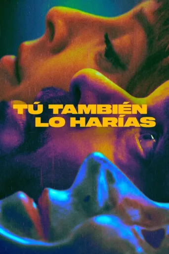 Poster for You Would Do It Too
