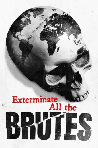 ملصق Exterminate All the Brutes