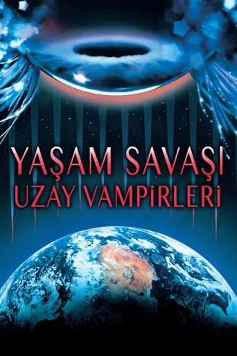 ملصق Yaşam Savaşı: Uzay Vampirleri